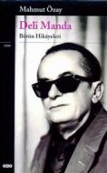 Deli Manda - Bütün Hikayeleri                                                                                                                                                                                                                                  