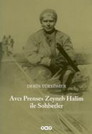 Avcı Prenses Zeyneb Halim ile Sohbetler                                                                                                                                                                                                                        