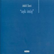 Aşk İmiş                                                                                                                                                                                                                                                       