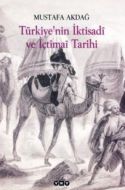 Türkiye’nin İktisadi ve İçtimai Tarihi                                                                                                                                                                                                                         