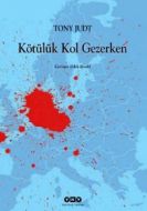 Kötülük Kol Gezerken                                                                                                                                                                                                                                           