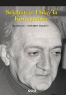 Selahattin Hilav’la Konuşmalar                                                                                                                                                                                                                                 