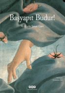 Başyapıt Budur!                                                                                                                                                                                                                                                
