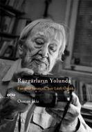 Rüzgarların Yolunda - Fotoğraf Sanatçısı Şair Lütf                                                                                                                                                                                                             