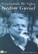 Yeryüzünde Bir Yolcu Nedim Gürsel                                                                                                                                                                                                                              