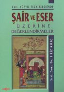 Şair ve Eser Üzerine Değerlendirmeler                                                                                                                                                                                                                          