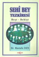Sehi Bey Tezkiresi Heşt-Behişt                                                                                                                                                                                                                                 