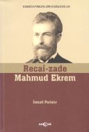 Recai-zade Mahmud Ekrem Edebiyatımızın Zirvesindek                                                                                                                                                                                                             