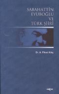 Sabahattin Eyuboğlu ve Türk Şiiri                                                                                                                                                                                                                              