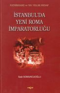 İstanbul’da Yeni Roma İmparatorluğu                                                                                                                                                                                                                            