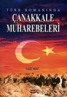 Türk Romanında Çanakkale Muharebeleri                                                                                                                                                                                                                          