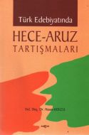 Türk Edebiyatında Hece - Aruz Tartışmaları                                                                                                                                                                                                                     