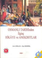 Osmanlı Tarihinden İlginç Hikaye ve Anekdotlar                                                                                                                                                                                                                 