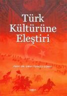 Türk Kültürüne Eleştiri                                                                                                                                                                                                                                        