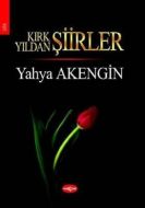 Kırk Yıldan Şiirler                                                                                                                                                                                                                                            