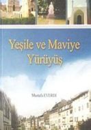 Yeşile ve Maviye Yürüyüş                                                                                                                                                                                                                                       