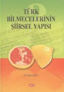 Türk Bilmecelerinin Şiirsel Yapısı                                                                                                                                                                                                                             