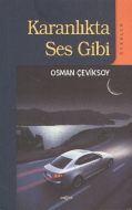Karanlıkta Ses Gibi                                                                                                                                                                                                                                            