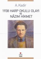 1938 Harp Okulu Olayı ve Nazım Hikmet                                                                                                                                                                                                                          