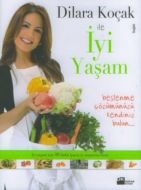 Dilara Koçak ile İyi Yaşam                                                                                                                                                                                                                                     