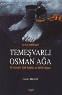 Temeşvarlı Osman Ağa Bir Osmanlı Türk Sipahisi ve                                                                                                                                                                                                              