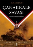 Çanakkale Savaşı Bir Alman Subayının Notları                                                                                                                                                                                                                   