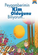 Peygamberimin Kim Olduğunu Biliyorum..                                                                                                                                                                                                                         