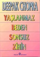 Yaşlanmaz Beden, Sonsuz Zihin                                                                                                                                                                                                                                  