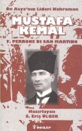 Ön Asya’nın Lideri Kahraman Mustafa Kemal                                                                                                                                                                                                                      