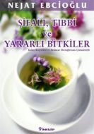 Şifalı, Tıbbi ve Yararlı Bitkiler                                                                                                                                                                                                                              