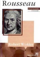 Rousseau Düşüncenin Ustaları                                                                                                                                                                                                                                   