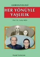 Gerontoloji - Her Yönüyle Yaşlılık                                                                                                                                                                                                                             