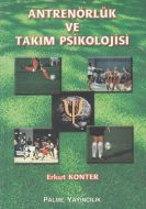 Antrenörlük ve Takım Psikolojisi                                                                                                                                                                                                                               