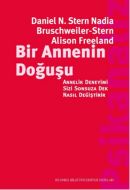Bir Annenin Doğuşu Annelik Deneyimi Sizi Sonsuza D                                                                                                                                                                                                             