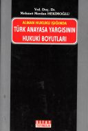Alman Hukuku Işığında Türk Anayasa Yargısının Huku                                                                                                                                                                                                             