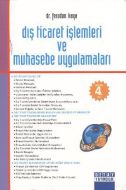 Dış Ticaret İşlemleri ve Muhasebe Uygulamaları                                                                                                                                                                                                                 