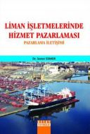 Liman İşletmelerinde Hizmet Pazarlaması                                                                                                                                                                                                                        