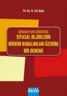 Osmanlı’dan Günümüze Siyasal Rejimlerin Birikim Bu                                                                                                                                                                                                             