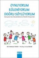 Oynuyorum Eğleniyorum Doğru Söylüyorum                                                                                                                                                                                                                         