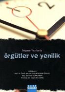 Seçme Yazılarla Örgütler ve Yenilik                                                                                                                                                                                                                            