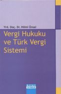 Vergi Hukuku ve Türk Vergi Sistemi                                                                                                                                                                                                                             