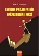 Yatırım Projelerinin Değerlendirilmesi                                                                                                                                                                                                                         