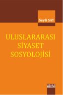 Uluslararası Siyaset Sosyolojisi                                                                                                                                                                                                                               