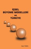 İçsel Büyüme Modelleri ve Türkiye                                                                                                                                                                                                                              