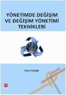 Yönetimde Değişim ve Değişim Yönetimi Teknikleri                                                                                                                                                                                                               