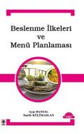 Beslenme İlkeleri ve Menü Planlaması                                                                                                                                                                                                                           