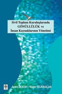 Sivil Toplum Kuruluşlarında Gönüllülük ve İnsan Ka                                                                                                                                                                                                             