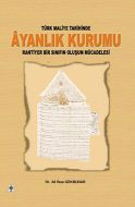 Türk Maliye Tarihinde Ayanlık Kurumu                                                                                                                                                                                                                           