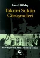 Takrir-i Sükun Görüşmeleri 1923 “Seçim“leri, Atama                                                                                                                                                                                                             