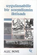 Uygulanabilir Bir Sosyalizmin İktisadı                                                                                                                                                                                                                         